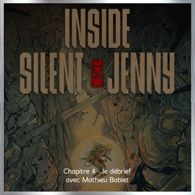 Inside Silent Jenny - Chapitre 4 : le débrief, avec Mathieu Bablet cover