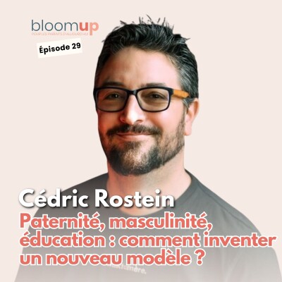 Cédric Rostein - Paternité, masculinité, éducation : comment inventer un nouveau modèle ? (@papatriarcat) cover