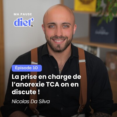 Nicolas Da Silva : La prise en charge de l'anorexie, TCA on en discute ! cover
