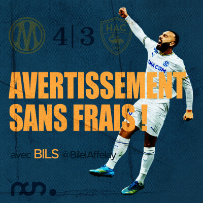 AVERTISSEMENT SANS FRAIS - RDS DEBRIEFE CHEZ VOUS : J8 OM x Le Havre avec Bilel @Bilelaffelay cover