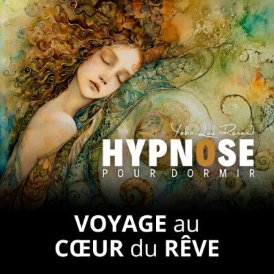 Hypnose pour Dormir - Voyage au coeur du Rêve cover