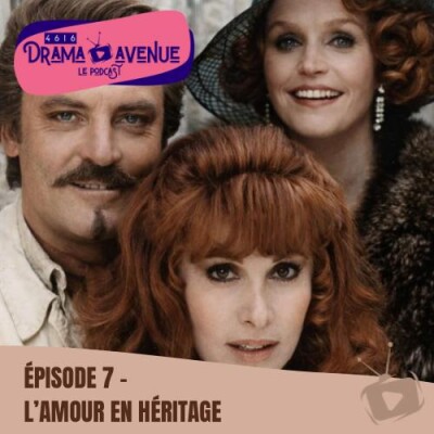 Episode 7 : L'Amour En Héritage cover