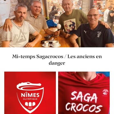 SagaCrocos – La mi-temps de votre émission 100% Nîmes Olympique. Des anciens en danger. cover
