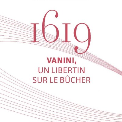 1619, Vanini, un libertin sur le bûcher cover