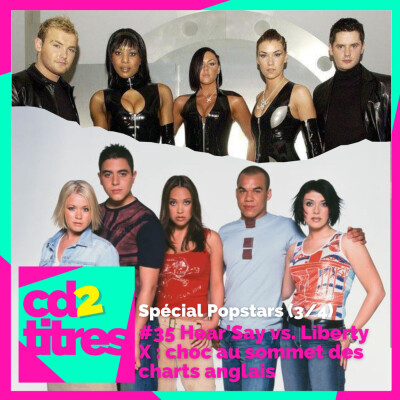 Spécial Popstars (3/4) : Hear'Say vs. Liberty X, choc au sommet des charts anglais cover