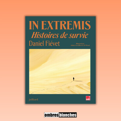 Daniel Fiévet → In extremis. Histoires de survie cover