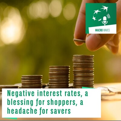 #02 – Negative interest rates, a blessing for shoppers, a headache for savers cover