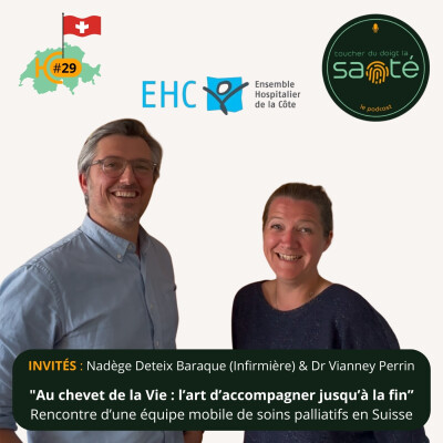 #29 Au chevet de la Vie : l’art d’accompagner jusqu’à la fin. Rencontre d’une équipe mobile de soins palliatifs en Suisse. cover