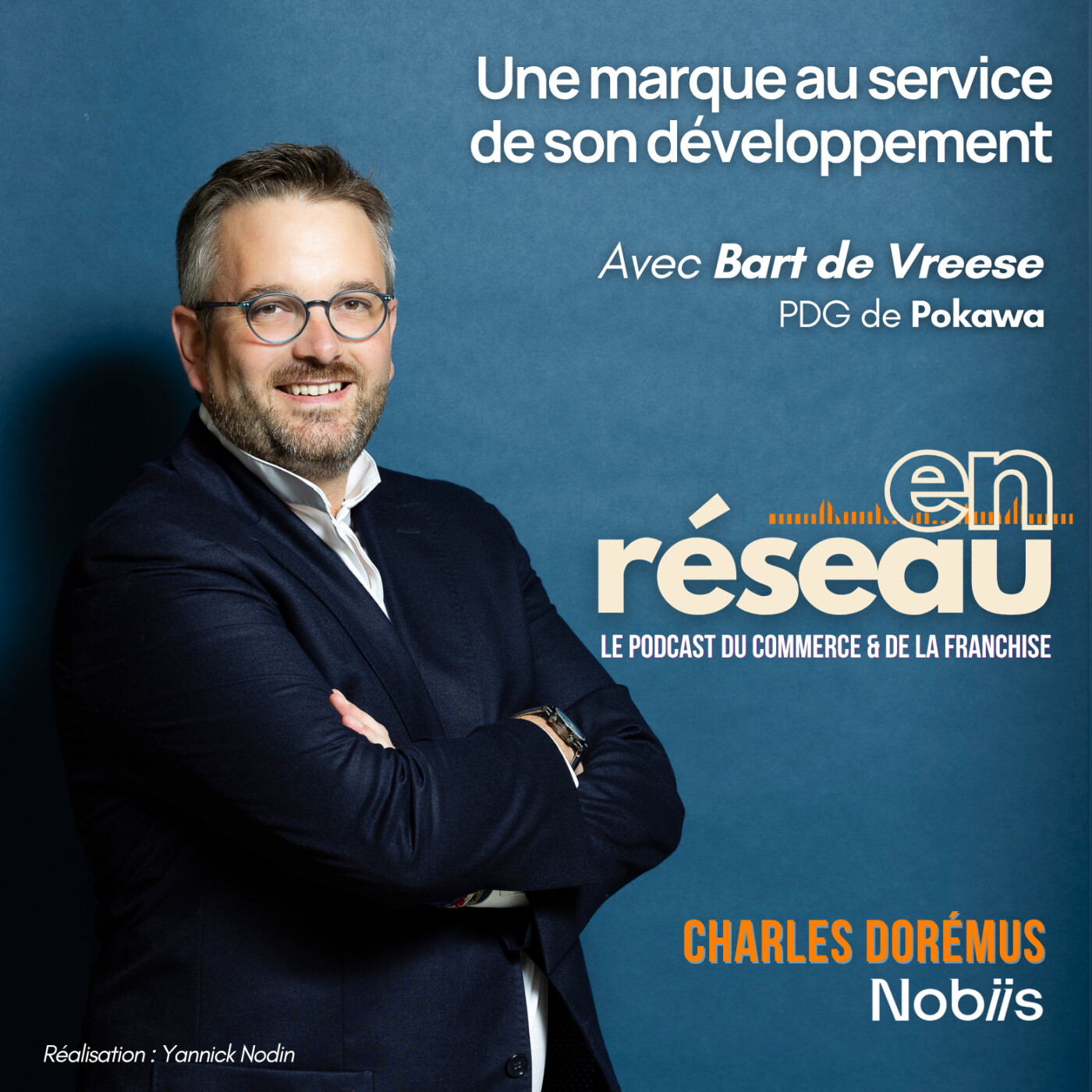 Une marque au service de son développement // Avec Bart de Vreese - PDG de Pokawa episode artwork