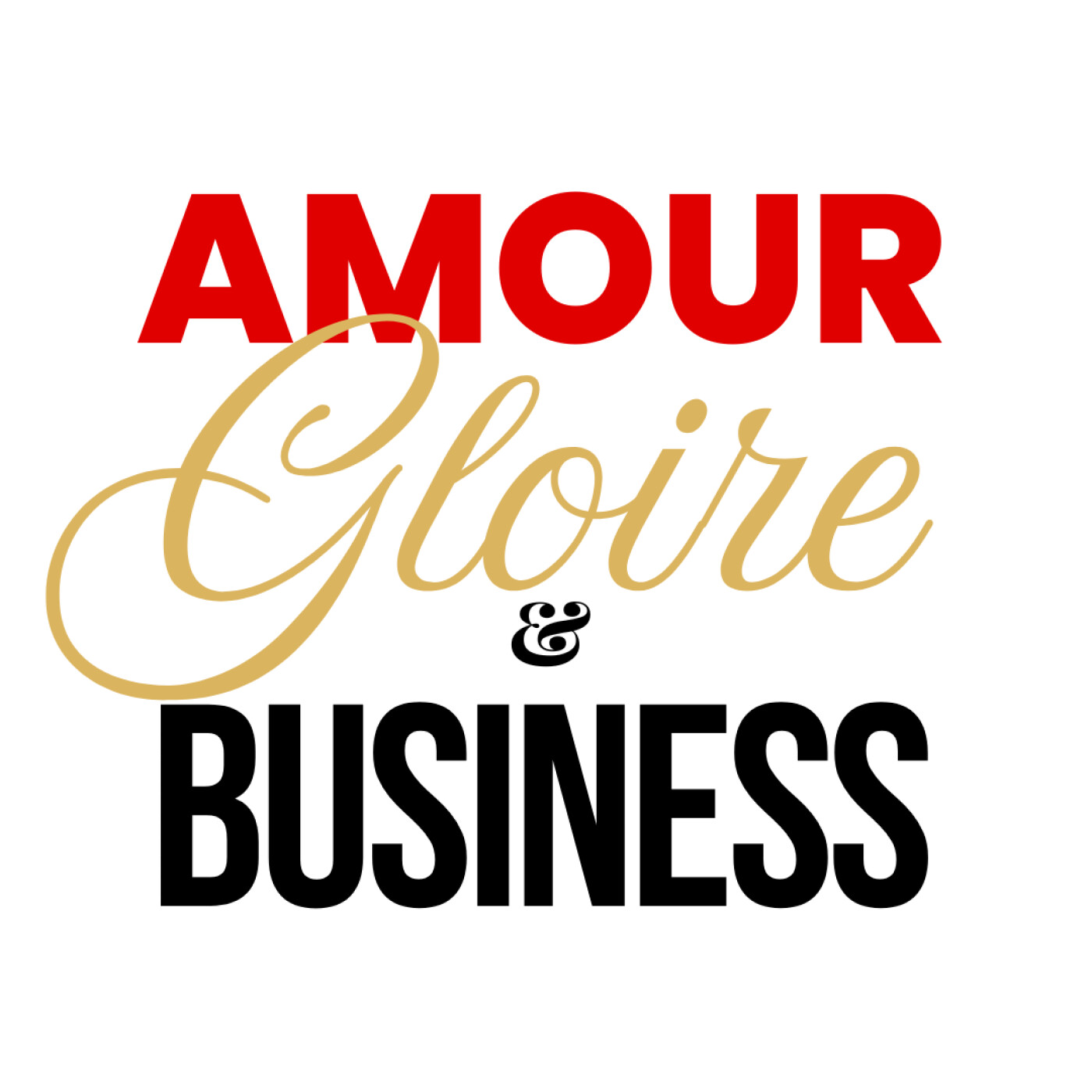 Amour, Gloire & Business
