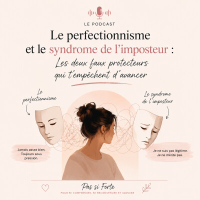 Pas si Forte: Le perfectionnisme et le syndrome de l'imposteur : les deux faux protecteurs qui t'empêchent d'avancer. cover