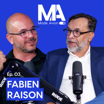 EP03 - FABIEN RAISON : PRIVÉ DE COCKPIT, IL DEVIENT AVIONNEUR cover