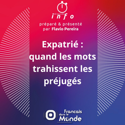 Expatrié : quand les mots trahissent les préjugés cover