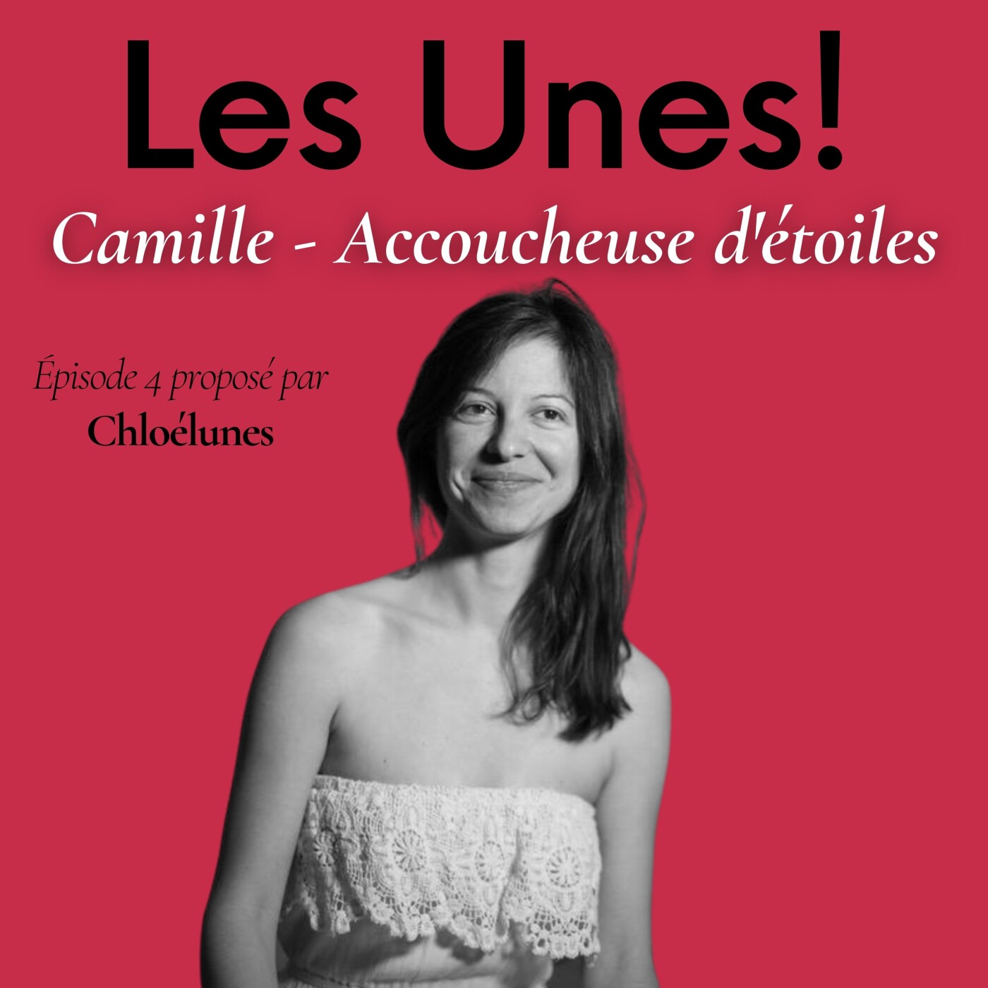 Podcast Les Unes ! avec Chloé Lunes