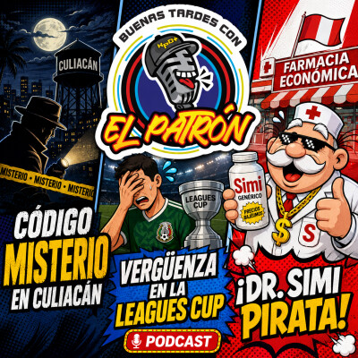 🎙️🔥 ¡Código Misterio en Culiacán, vergüenza mexicana en la Leagues Cup y el Dr. Simi pirata! 😂⚽💊 cover