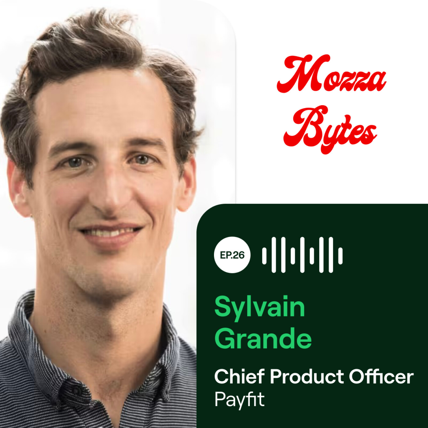 EP26 – Sylvain Grande, Chief product officer, Payfit