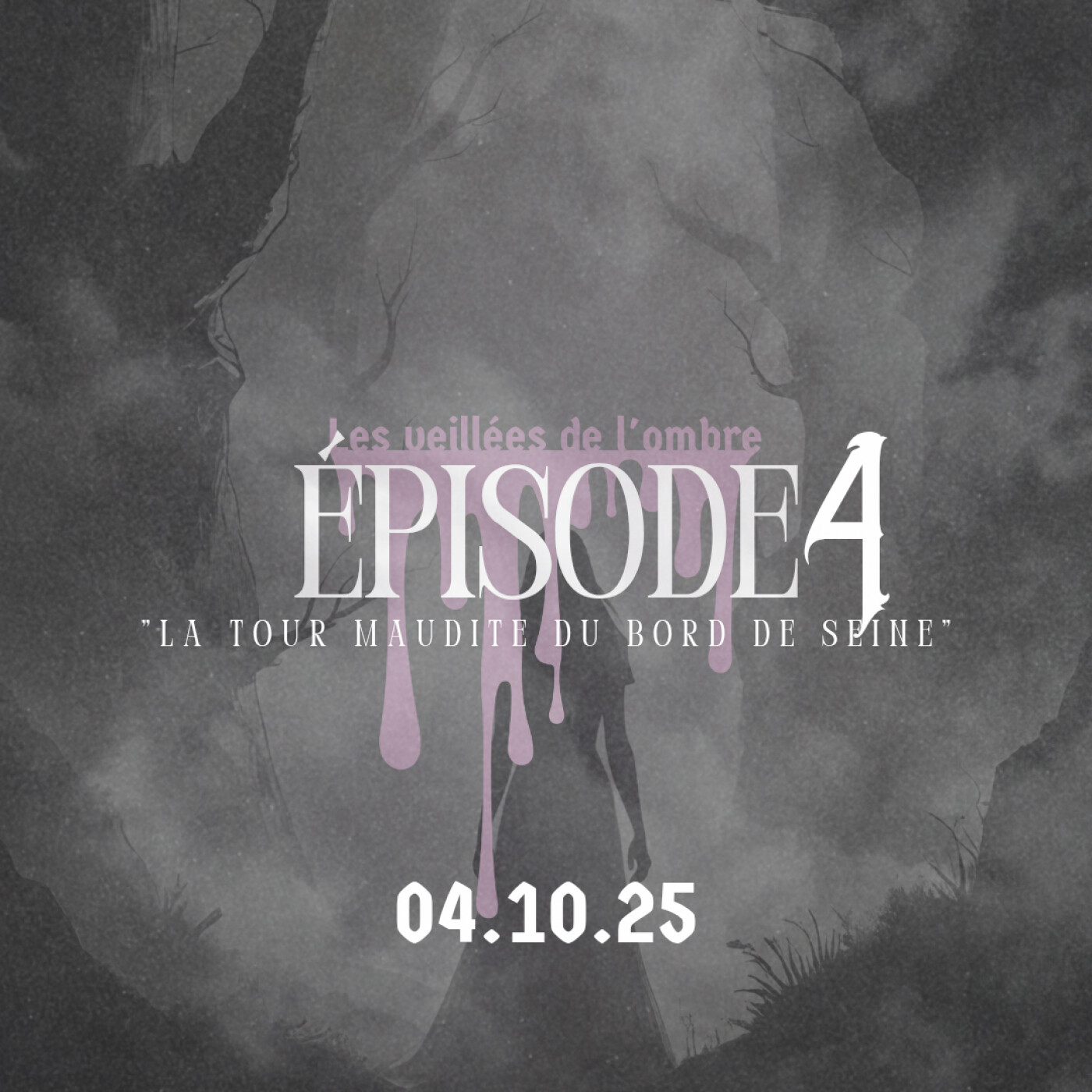EPISODE 4 : Les Veillées de l'ombre "La tour maudite du bord de seine" episode artwork