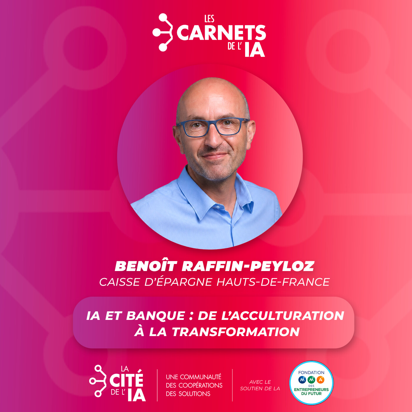 #84 Benoît Raffin-Peyloz - Caisse d'Épargne HDF - IA et banque : de l'acculturation à la transformation episode artwork