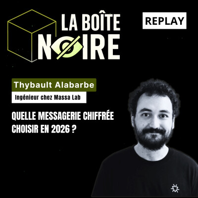 Quelle messagerie chiffrée choisir en 2026 ? | Avec Thybault Alabarbe [LBN EP13] cover
