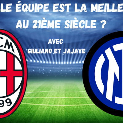 AC Milan vs Inter : Au 21ème siècle, quelle est la meilleure équipe ? cover