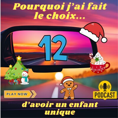 #12 - Pourquoi j'ai fait le choix de l'enfant unique cover