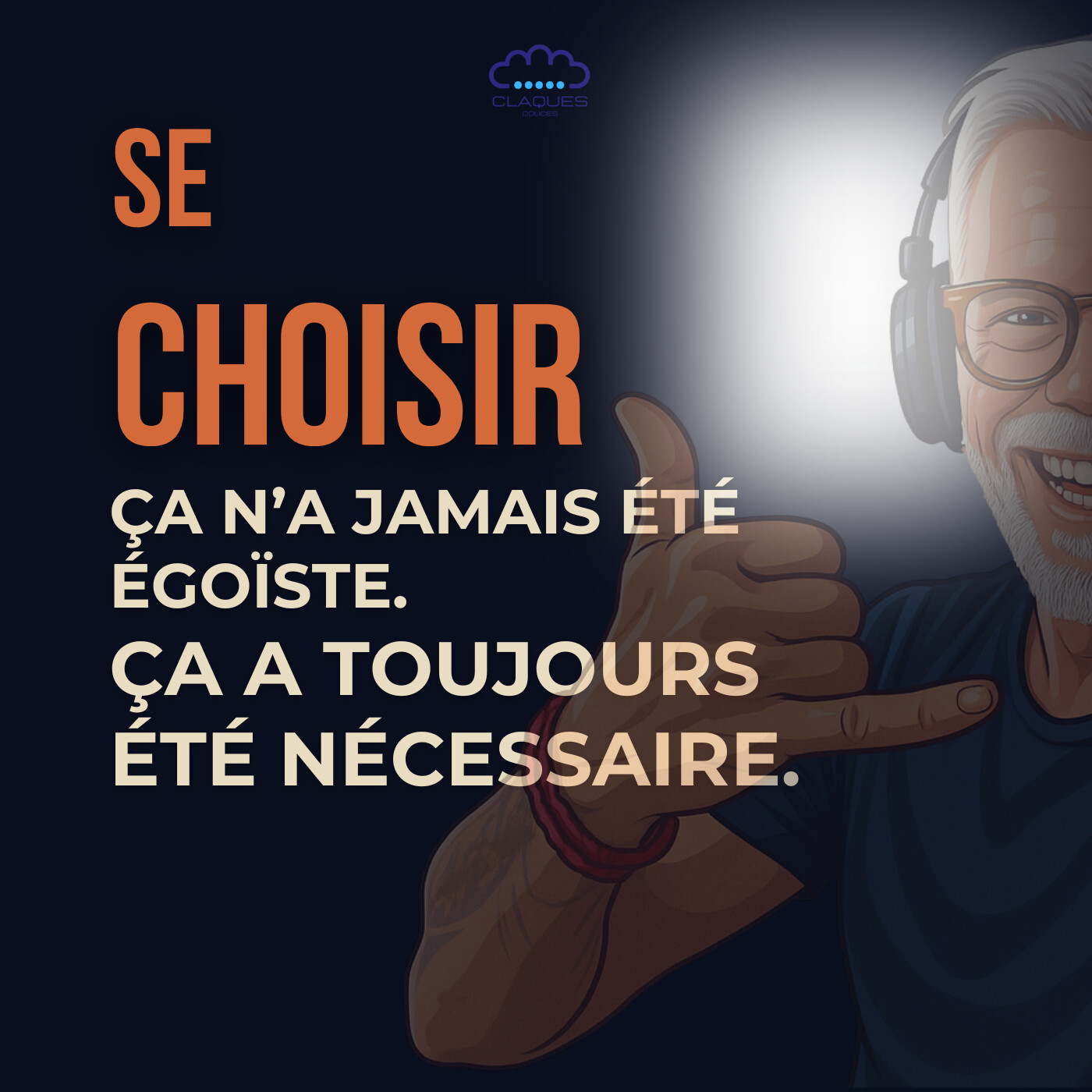 Podcast 1 (Semaine 48) « Pourquoi t’as peur de te choisir ? »