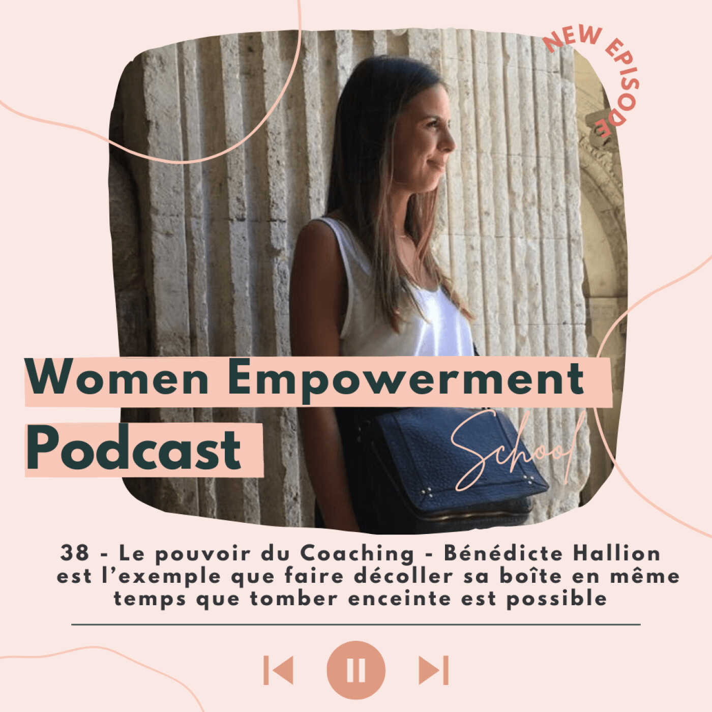 38. Le pouvoir du Coaching - Bénédicte Hallion est l'exemple que faire décoller sa boîte en même temps que tomber enceinte est pos episode artwork