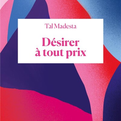 Désirer à tout prix : comment le capitalisme a infiltré la sexualité cover