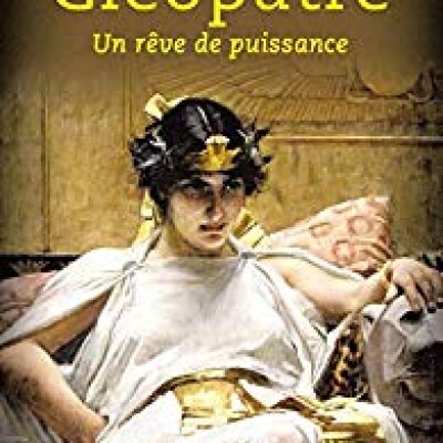 Cléopâtre : un rêve de puissance cover
