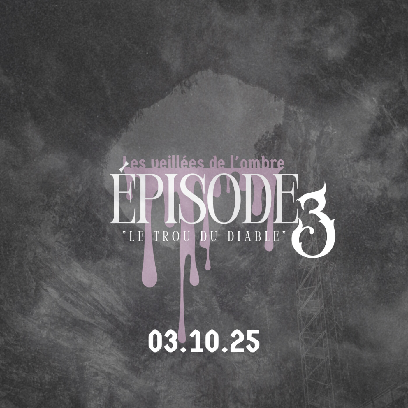 EPISODE 3 : Les Veillées de l'ombre "Le trou du diable" episode artwork