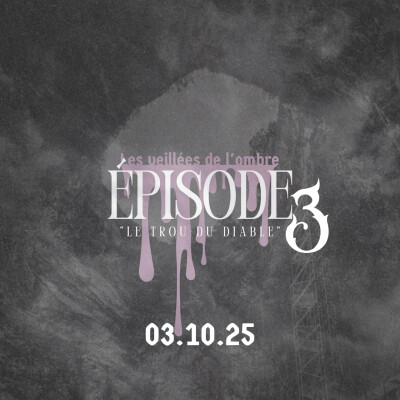 EPISODE 3 : Les Veillées de l'ombre "Le trou du diable" cover