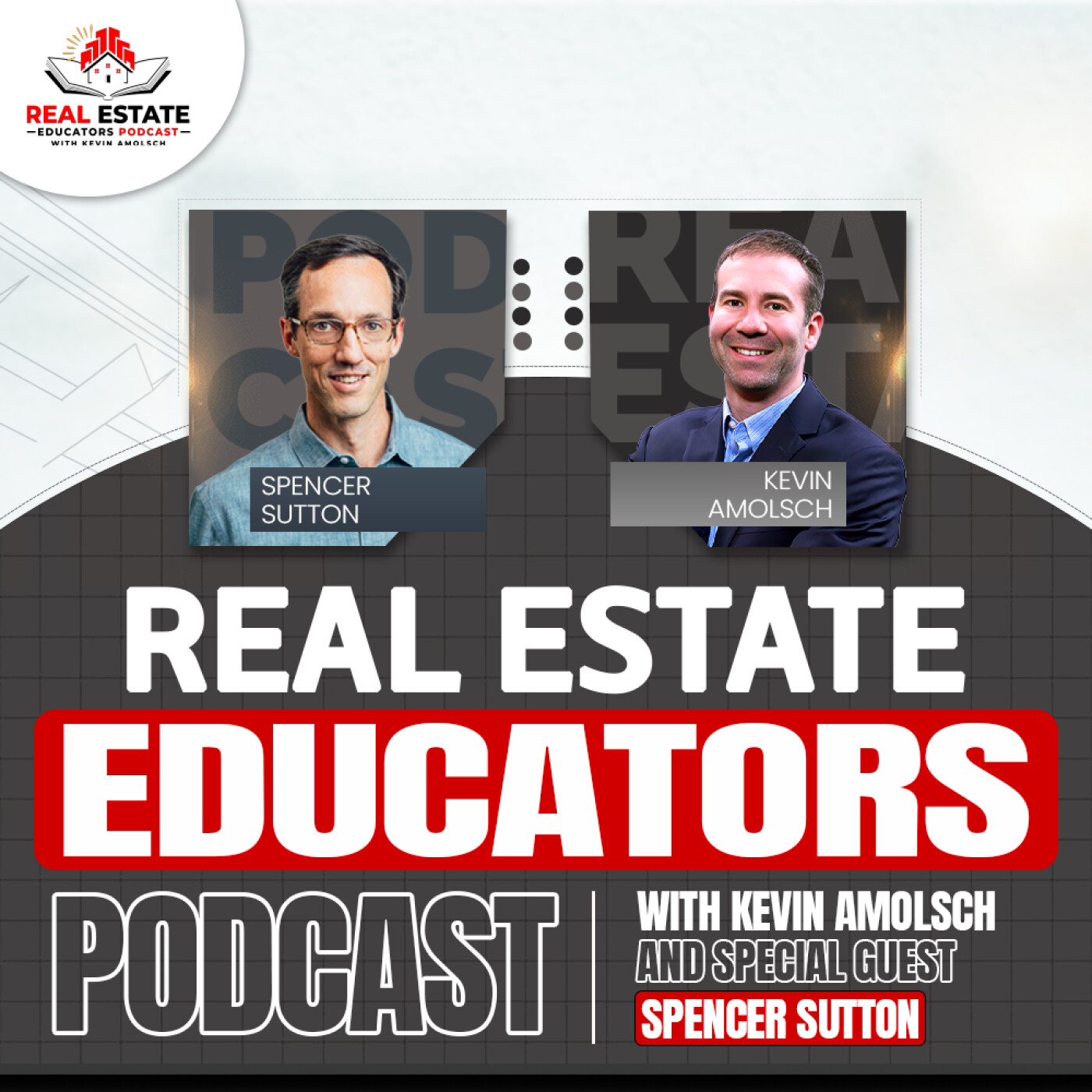 Real Estate Educators Podcast with Kevin Amolsch