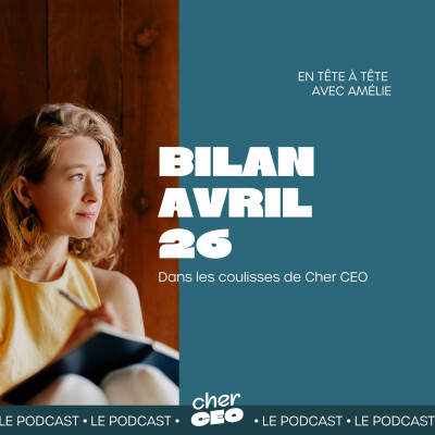 Dans les coulisses de Cher CEO : Bilan Avril 2026 cover