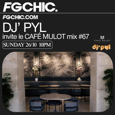 FG CHIC INVITE : LE CAFÉ MULOT BY DJ' PYL cover