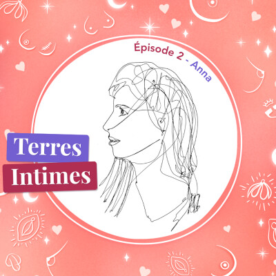 #2 • Anna (26 ans) : "La sexualité, on ne peut ni l'enlever, ni la briser" cover