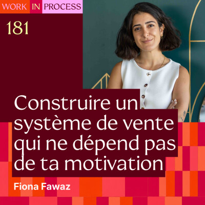 181 -Comment construire un système de vente qui ne dépend pas de ta motivation — avec Fiona Fawaz cover