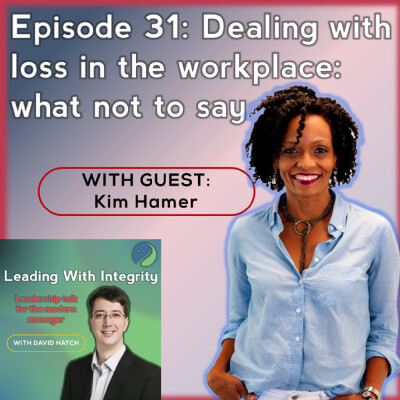 Ep.31: Dealing with loss in the workplace: what not to say cover