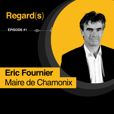 Regard(s) by Mountain Change Makers, EP#1 avec Eric Fournier, maire de Chamonix cover