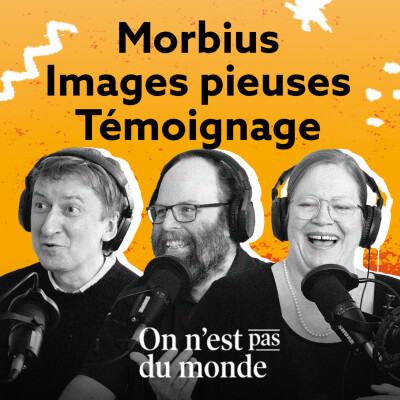 E268 - Morbius | Images pieuses | Témoignage cover