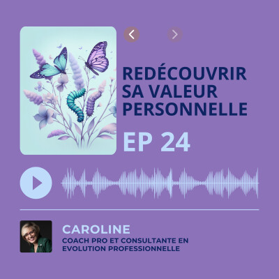 Episode 24 - Redécouvrir sa valeur personnelle cover