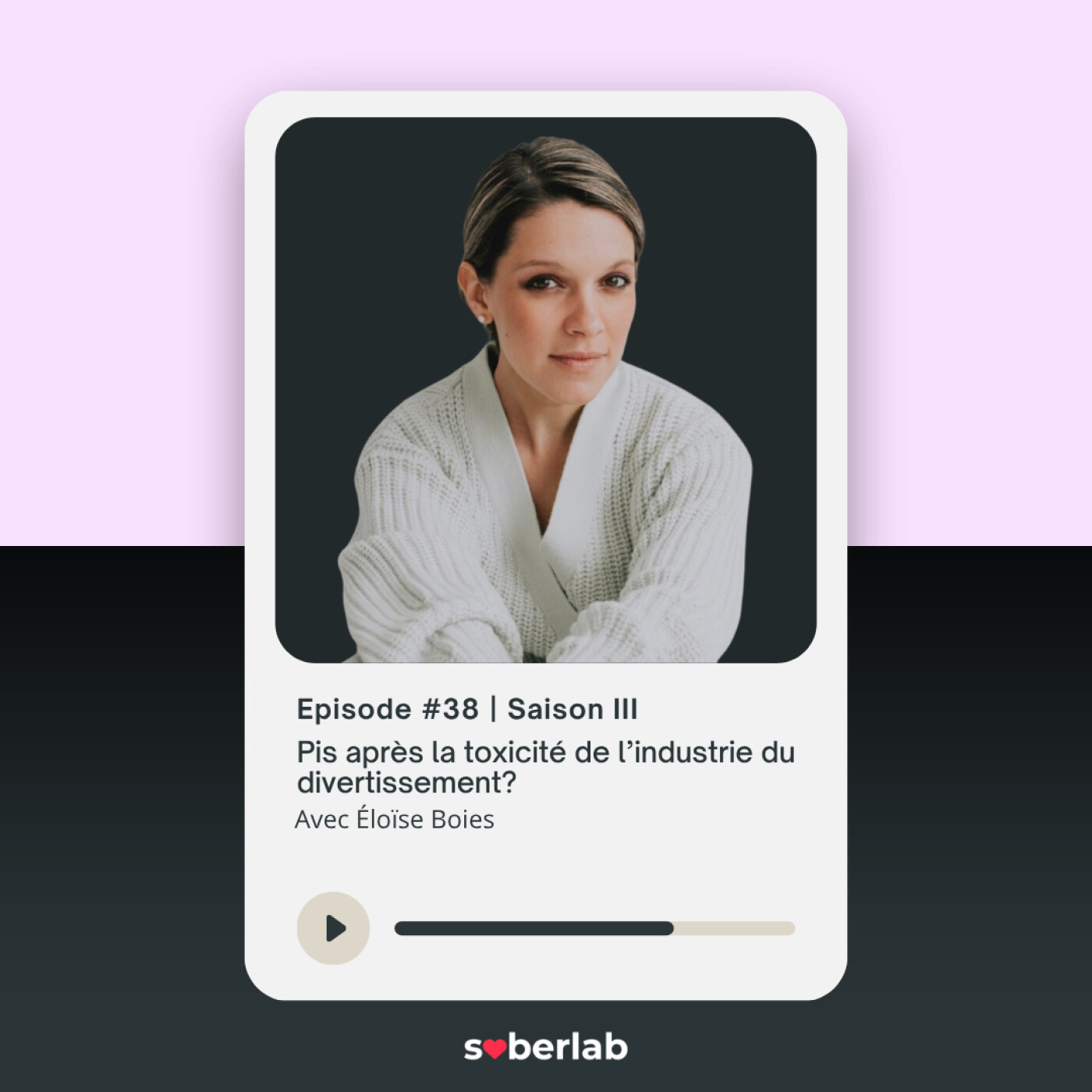 Pis après la toxicité de l'industrie du divertissement ? | Éloïse Boies