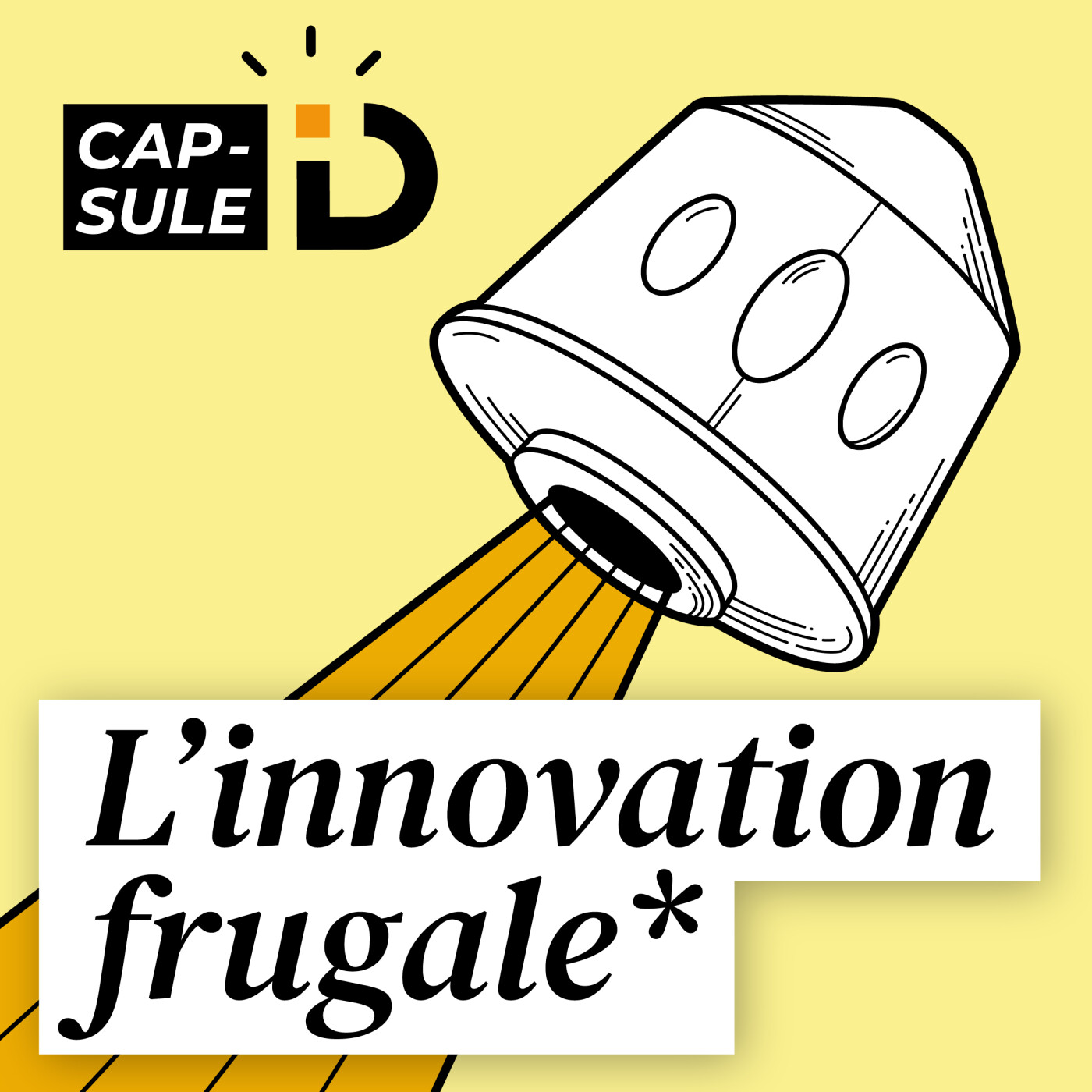 Innovation frugale : faire mieux avec moins Innovation frugale : faire mieux avec moins