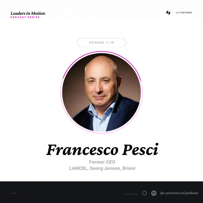 19. From Europe to Asia: Luxury Turnarounds, Cross-Cultural Leadership, and Making Clarity from Complexity with Francesco Pesci cover
