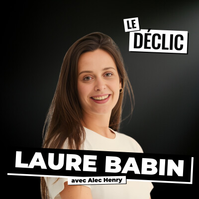 De 0 à 4 Millions € avec 300€ en poche : l'incroyable pari de Laure Babin (Zeta, sneakers éco) | Laure Babin | Déclic 359 cover