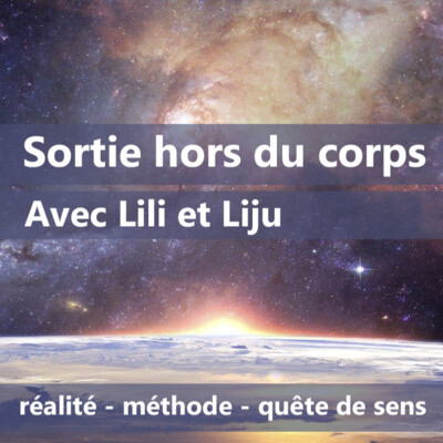 Témoignage sortie hors du corps avec Lili et Liju cover