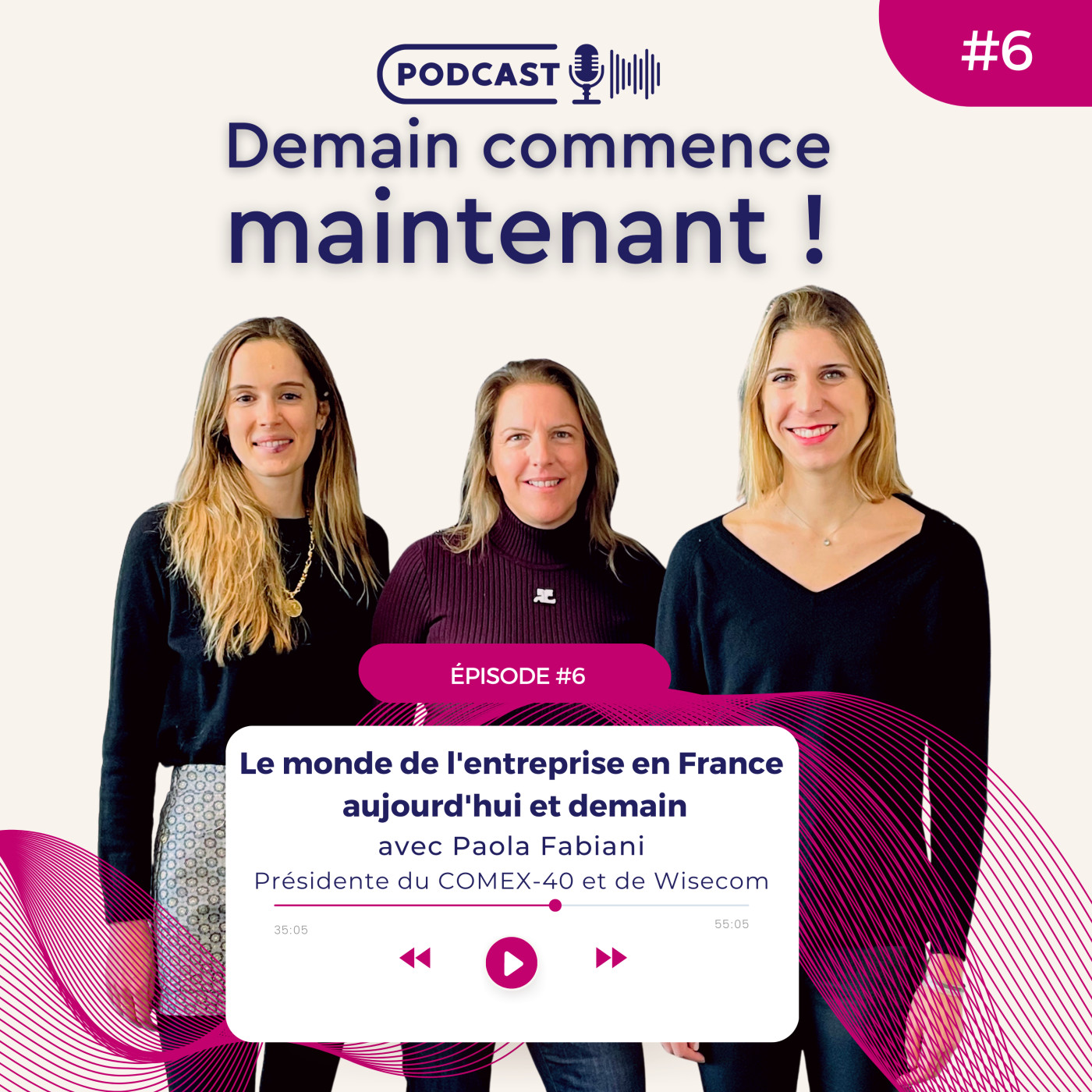 #6 DCM - Paola Fabiani - Présidente du COMEX-40 et de Wisecom - Le monde de l'entreprise en France aujourd'hui et demain