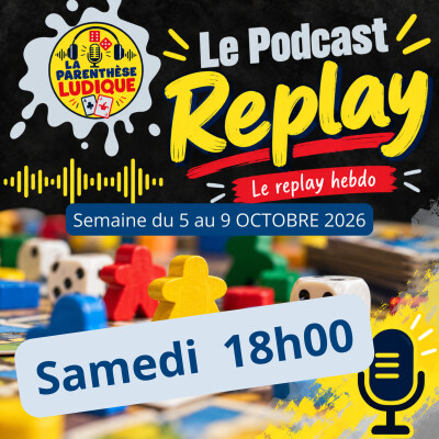 Le replay #03  Semaine du du 05 au 09 octobre 2026 cover