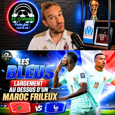 Débat Coupe du Monde 2026 - France vs Maroc le debrief - Les Bleus largement au dessus d'un Maroc trop frileux cover