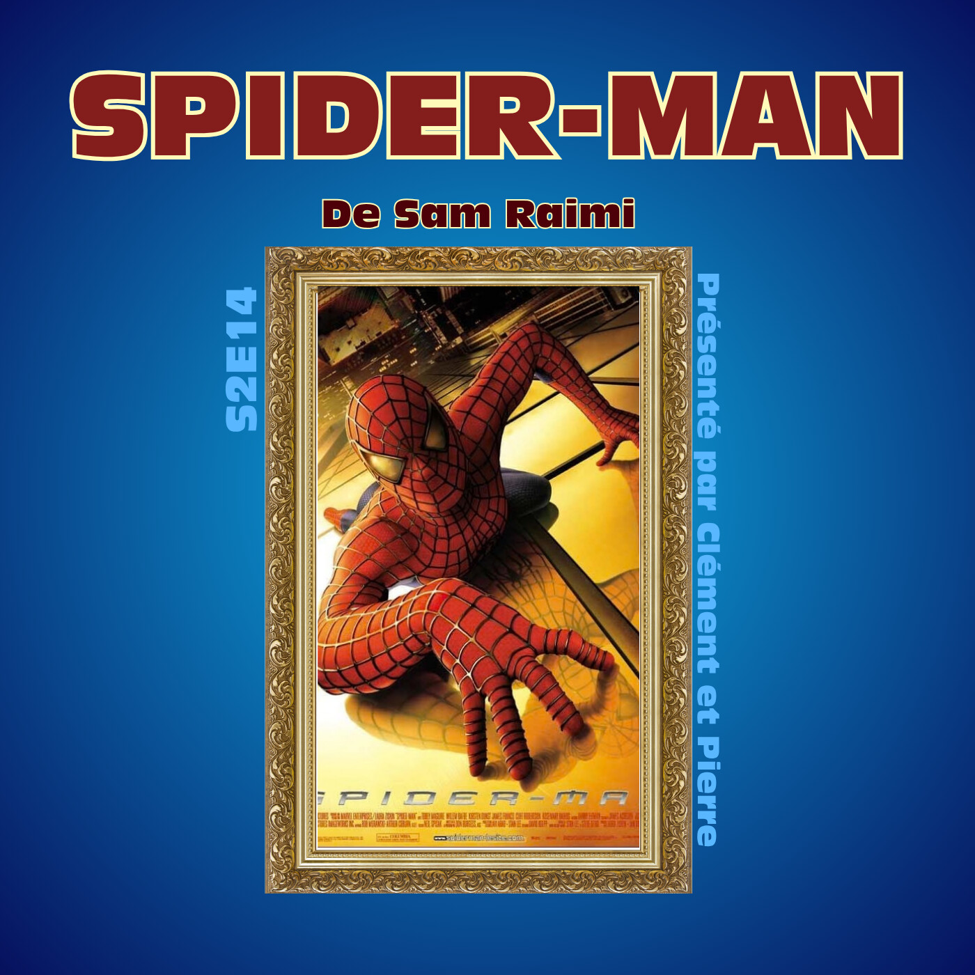 Potes à la Compote S02E14 : Spider-Man (2002) episode artwork
