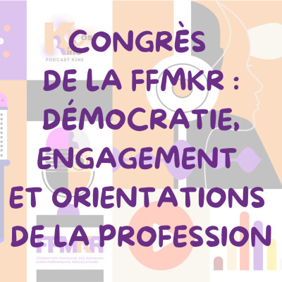 Congrès de la FFMKR : Démocratie, engagement et orientations de la profession cover